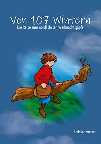 Herrmann, Andrea Von 107 Wintern- die Reise zum nördlichsten Weihnachtsgipfel