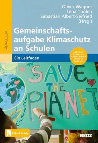 Albert-Seifried, Sebastian Gemeinschaftsaufgabe Klimaschutz an Schulen: Ein Leitfaden. Mit E-Book inside