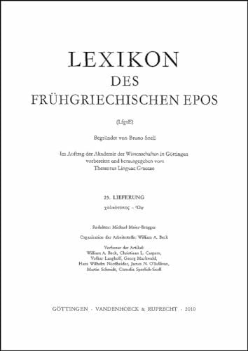 Thesaurus Linguae Graecae Lexikon des frühgriechischen Epos Lfg. 25: chalkotypos – Wps (Lexikon des frühgriechischen Epos: Ausgabe in Lieferungen, Band 25)