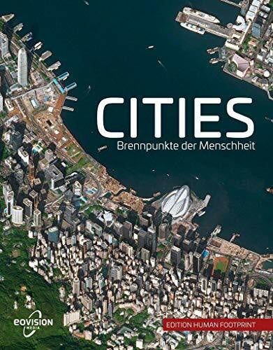 Paul Schreilechner CITIES: Brennpunkte der Menschheit (Edition Human Footprint)