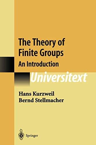Stellmacher, Bernd The Theory of Finite Groups: An Introduction (Universitext)