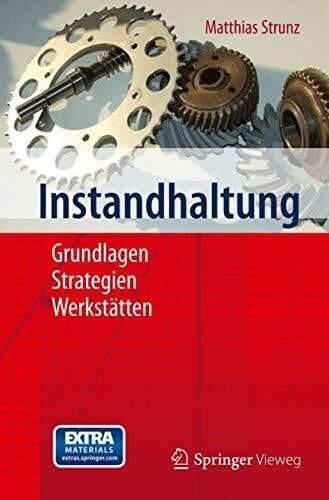 Strunz, Matthias Instandhaltung: Grundlagen - Strategien - Werkstätten