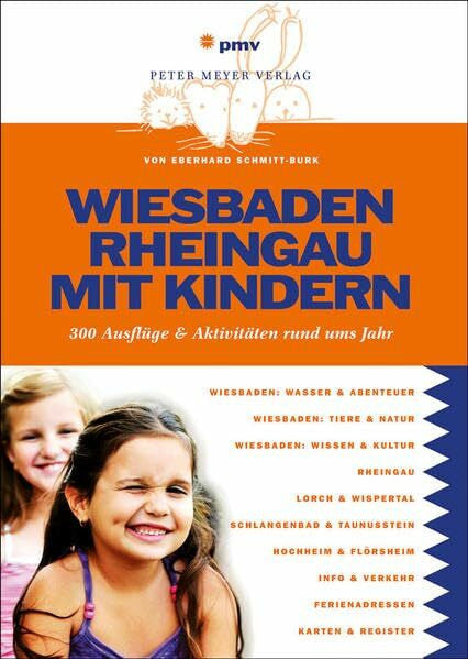 Schmitt-Burk, Eberhard Wiesbaden Rheingau mit Kindern: 300 Ausflüge & Aktivitäten rund ums Jahr