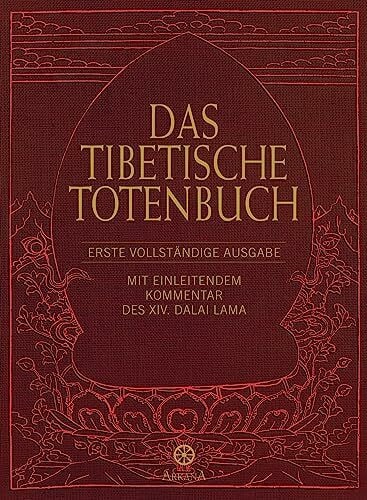 Stephan Schuhmacher Das Tibetische Totenbuch: Erste vollständige Ausgabe - Mit einleitendem Kommentar des XIV. Dalai Lama