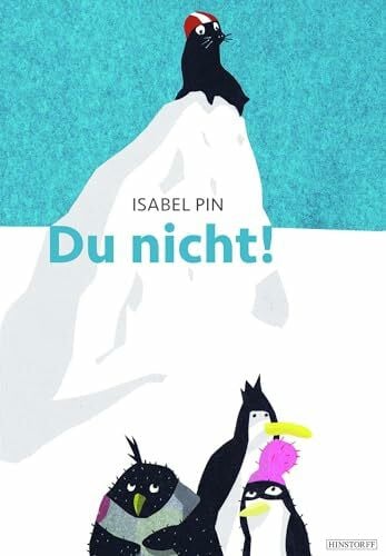 Isabel Pin Du nicht!: Ausgezeichnet mit dem Leipziger Lesekompass 2018