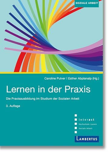 Abplanalp, Esther Lernen in der Praxis: Die Praxisausbildung im Studium der Sozialen Arbeit