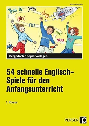 Jebautzke, Kirstin 54 schnelle Englisch-Spiele f.d. Anfangsunterricht: (1. Klasse)