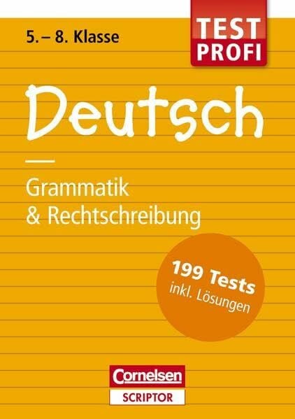 Kohrs, Peter Testprofi Deutsch - Grammatik & Rechtschreibung 5.-8. Klasse: 199 Tests inkl. Lösungen (Cornelsen Scriptor - Testprofi)