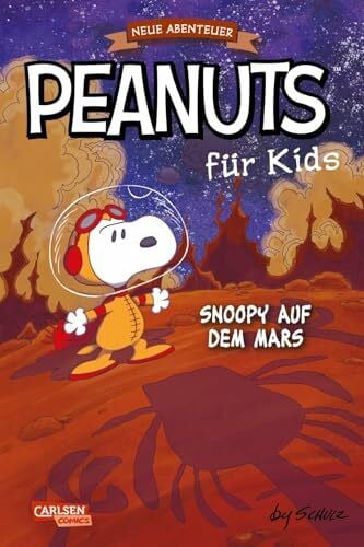Schulz, Charles M. Peanuts für Kids - Neue Abenteuer 6: Snoopy auf dem Mars: Lange und kurze Peanuts-Geschichten für junge Leser*innen (6)