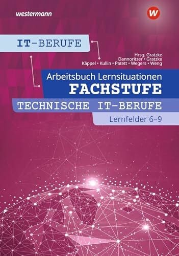 Kullin, Jens IT-Berufe: Fachstufe Technische IT-Berufe 6 - 9 Arbeitsbuch