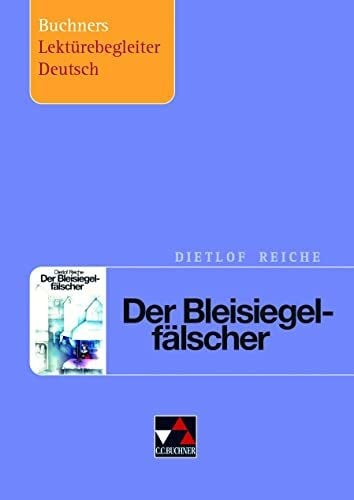 Kratzer, Simon Buchners Lektürebegleiter Deutsch / Reiche, Der Bleisiegelfälscher