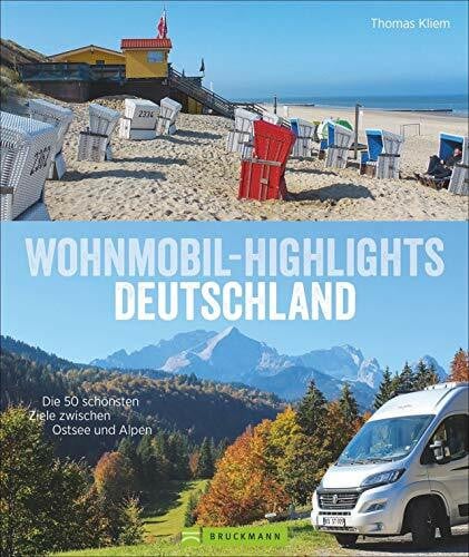 Kliem, Thomas Wohnmobilführer – Wohnmobil-Highlights Deutschland: Die 50 schönsten Touren zwischen Ostsee und Alpen. Infos zu Stellplätzen/Campingplätzen mit GPS-Daten