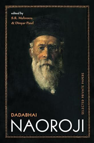 Patel, Dinyar Dadabhai Naoroji: Selected Private Papers