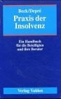 Peter Depré Praxis der Insolvenz: Ein Handbuch für die Beteiligten und ihre Berater
