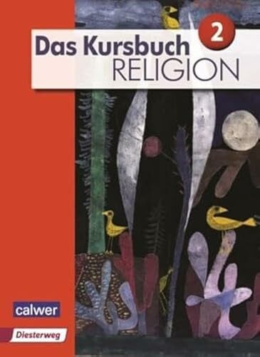 Rupp, Hartmut Das Kursbuch Religion 2 - Ausgabe 2015: Schulbuch für die 7./8. Klasse: Arbeitsbuch für den Religionsunterricht im 7./8. Schuljahr (Das Kursbuch Religion - Ausgabe 2015)