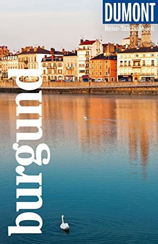 Simon, Klaus DUMONT Reise-Taschenbuch Reiseführer Burgund: Reiseführer plus Reisekarte. Mit individuellen Autorentipps und vielen Touren.