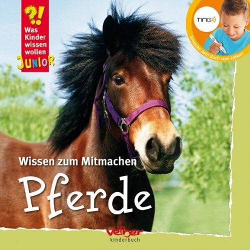Bernhard, Martin TING: Pferde: Wissen zum Mitmachen: Wissen zum Mitmachen. Für TING-Stift