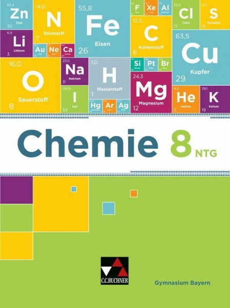Hermann, Alina Chemie – Bayern / Chemie Bayern 8 NTG: Chemie für Gymnasien / Chemie für die 8. Jahrgangsstufe an naturwissenschaftlich-technologischen Gymnasien (Chemie – Bayern: Chemie für Gymnasien)