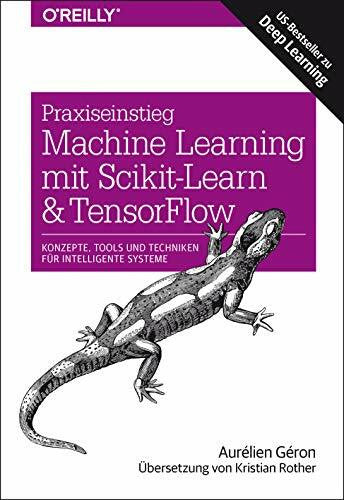 Rother, Kristian Praxiseinstieg Machine Learning mit Scikit-Learn und TensorFlow: Konzepte, Tools und Techniken für intelligente Systeme (Animals)