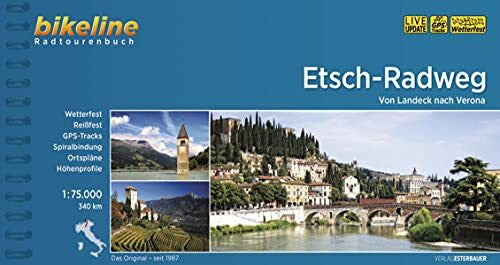 Esterbauer Verlag Etsch-Radweg: Von Landeck nach Verona. 1:75.000, 340 km, wetterfest/reißfest, GPS-Tracks Download, LiveUpdate (Bikeline Radtourenbücher)