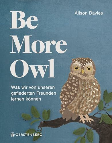 Albrecht, Anke Be More Owl: Was wir von unseren gefiederten Freunden lernen können