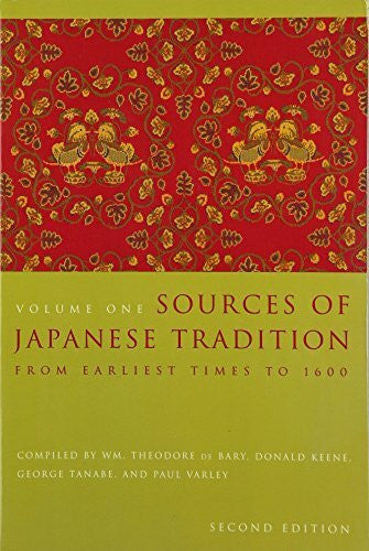 Varley, Paul Sources of Japanese Tradition: From Earliest Times to 1600 (Introduction to Asian Civilizations)