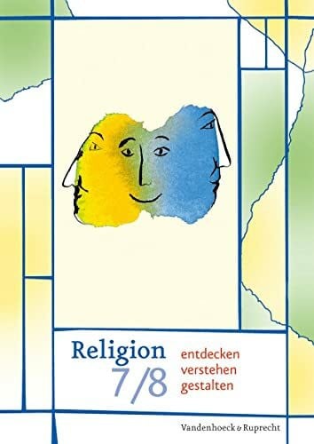 Cornelia Lorentz Religion entdecken - verstehen - gestalten 7/8. Schuljahr