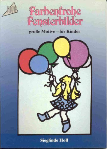 Holl, Sieglinde Farbenfrohe Fensterbilder: Grosse Motive für Kinder