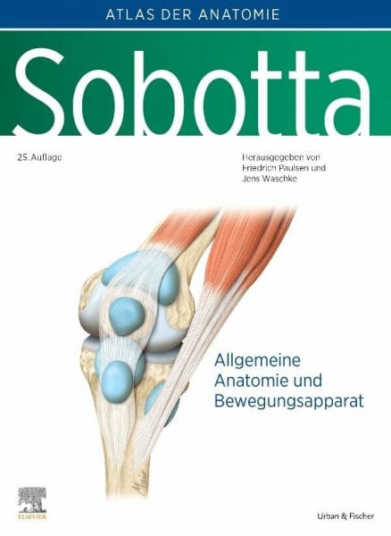 Paulsen, Friedrich Sobotta, Atlas der Anatomie Band 1: Allgemeine Anatomie und Bewegungsapparat