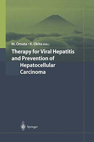Okita, K. Therapy for Viral Hepatitis and Prevention of Hepatocellular Carcinoma