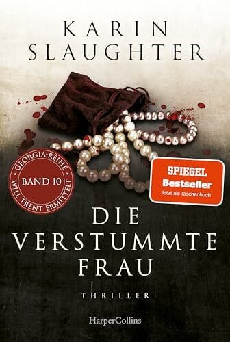 Kinzel, Fred Die verstummte Frau: Thriller | SPIEGEL-Bestseller voller Nervenkitzel – für diesen Fall muss Will Trent die Vergangenheit neu aufrollen! (Georgia-Serie, Band 10)