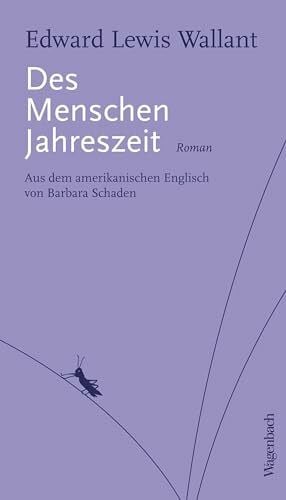 Edward Lewis Wallant Des Menschen Jahreszeit: Roman | Erstmals auf Deutsch (Oktavheft)