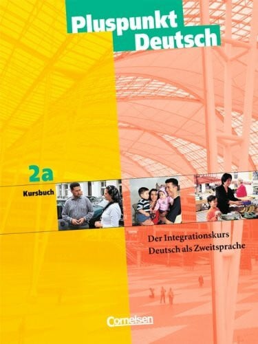 Merkelbach, Matthias Pluspunkt Deutsch - Bisherige Ausgabe: A2: Teilband 1 - Kursbuch: Kursbuch 2a
