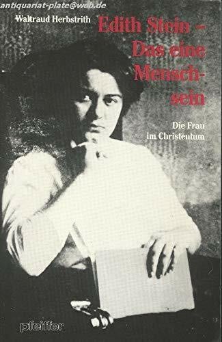 Herbstrith, Waltraud Edith Stein, Das eine Menschsein: Die Frau im Christentum