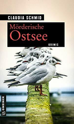 Schmid, Claudia Mörderische Ostsee: Krimis (Kriminelle Freizeitführer im GMEINER-Verlag) (Edelgard und Norbert)
