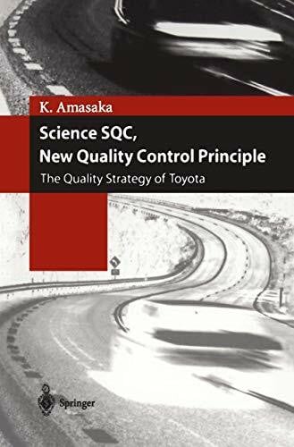 Amasaka, Kakuro Science SQC, New Quality Control Principle: The Quality Strategy of Toyota