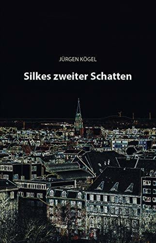 Kögel, Jürgen Silkes zweiter Schatten