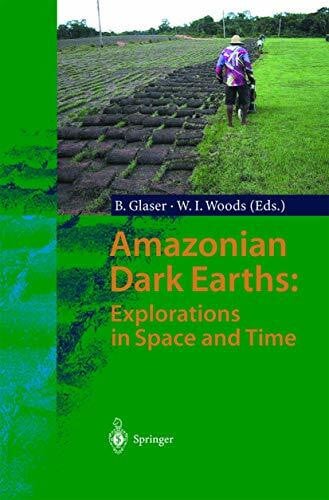Woods, William I. Amazonian Dark Earths: Explorations in Space and Time
