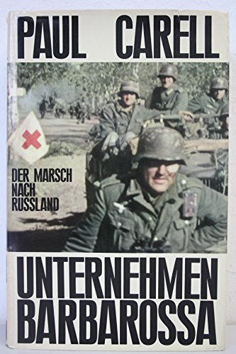 Unternehmen Barbarossa. Der Marsch nach Rußland