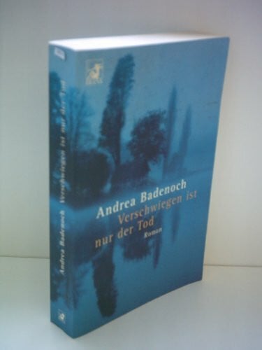 Badenoch, Andrea Verschwiegen ist nur der Tod. Roman
