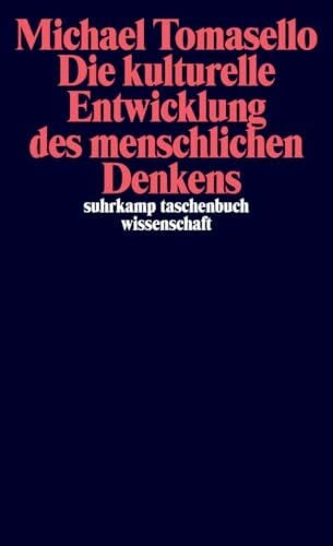 Schröder, Jürgen Die kulturelle Entwicklung des menschlichen Denkens: Zur Evolution der Kognition (suhrkamp taschenbuch wissenschaft)