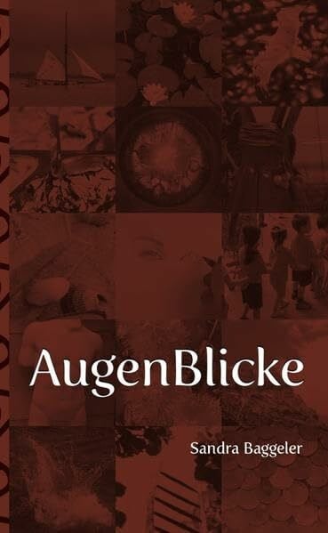 Salmen, Hartmut AugenBlicke: Lyrische Texte und Fotos aus dem ersten Jahrzehnt des neuen Jahrtausends