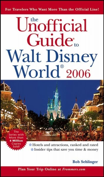 Testa, Len The Unofficial Guide to Walt Disney World 2006