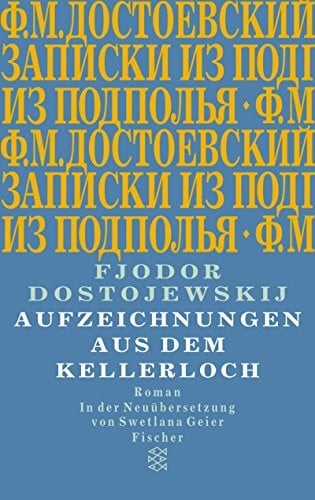 Dostojewskij, Fjodor M. Aufzeichnungen aus dem Kellerloch: Roman (Literatur, Band 16174)