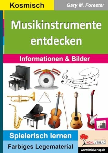 Gary M. Forester Musikinstrumente entdecken: Informationen & Bilder (Montessori-Reihe: Lern- und Legematerial)