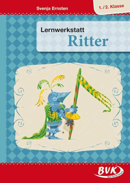 Svenja Ernsten Lernwerkstatt Ritter 1./2. Klasse