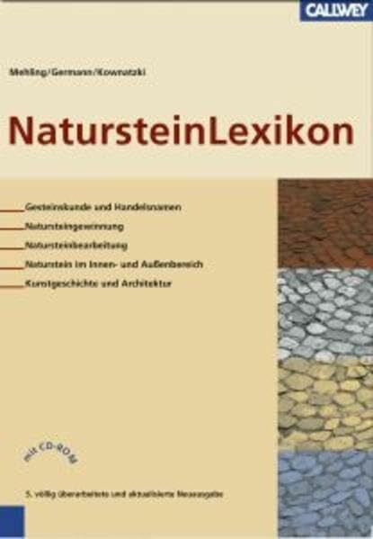 Kownatzki, Ralf NatursteinLexikon: Gesteinskunde und Handelsnamen / Natursteingewinnung / Natursteinbearbeitung / Naturstein im Innen- und Außenbereich / Kunstgeschichte und Architektur
