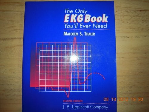 Thaler, Malcolm S. The Only EKG Book You'll Ever Need