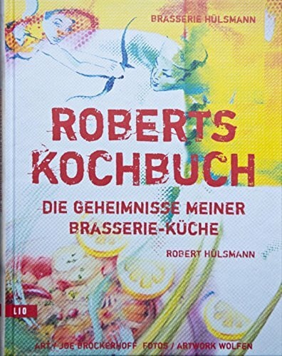 Wolfen (Fotos, Artwork) Robert's Kochbuch: Die Geheimnisse meiner Brasserie Küche