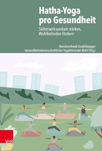 Berufsverband Unabhängiger Hatha-Yoga pro Gesundheit**: Selbstwirksamkeit stärken, Wohlbefinden fördern